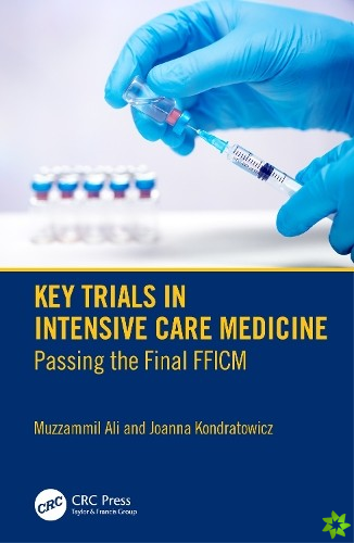 Key Trials in Intensive Care Medicine