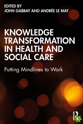 Knowledge Transformation in Health and Social Care