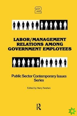 Labor/management Relations Among Government Employees
