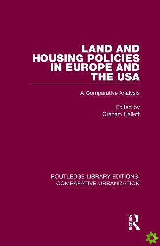 Land and Housing Policies in Europe and the USA