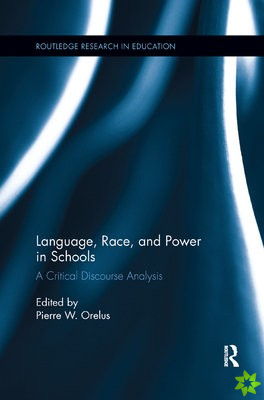 Language, Race, and Power in Schools