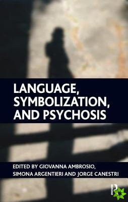 Language, Symbolization, and Psychosis