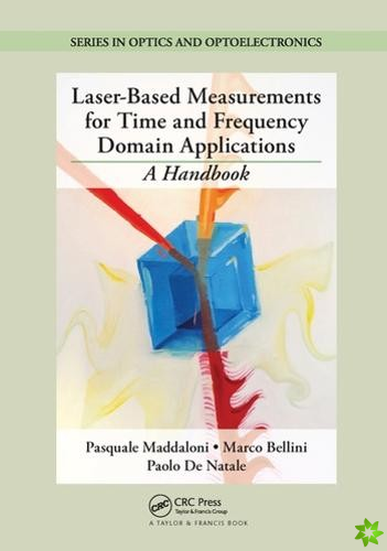 Laser-Based Measurements for Time and Frequency Domain Applications