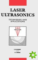 Laser Ultrasonics Techniques and Applications