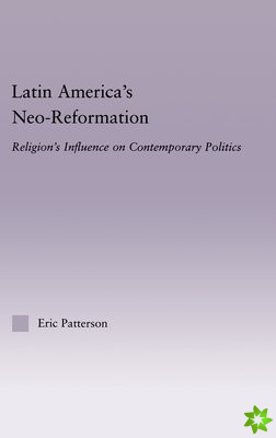 Latin America's Neo-Reformation