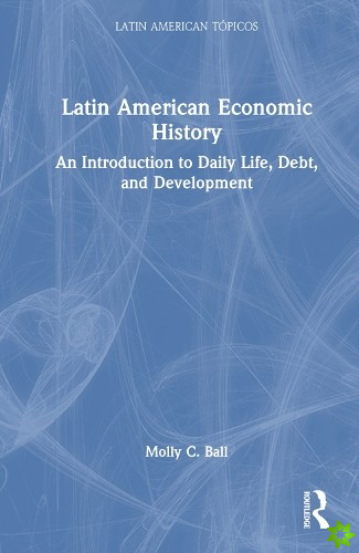Latin American Economic History