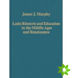 Latin Rhetoric and Education in the Middle Ages and Renaissance