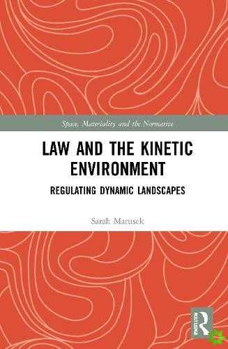 Law and the Kinetic Environment