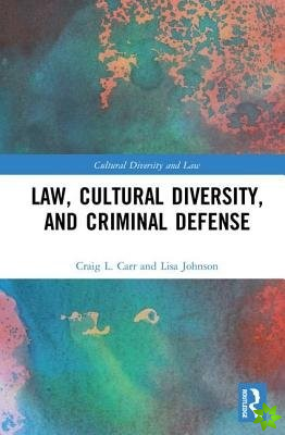 Law, Cultural Diversity, and Criminal Defense