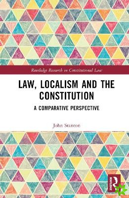 Law, Localism, and the Constitution