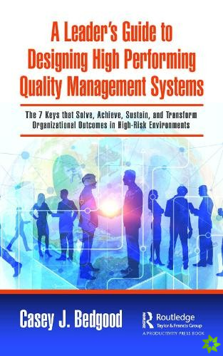 Leaders Guide to Designing High Performing Quality Management Systems