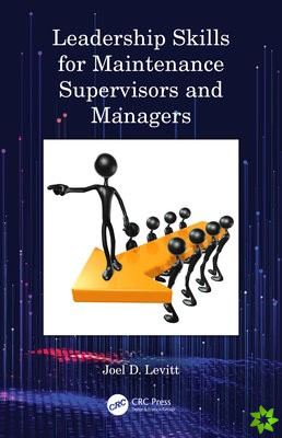 Leadership Skills for Maintenance Supervisors and Managers
