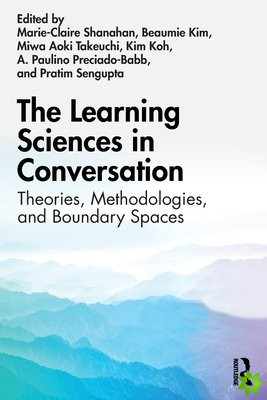 Learning Sciences in Conversation