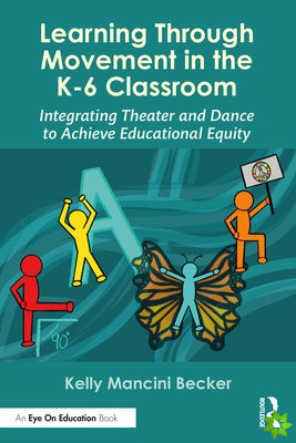 Learning Through Movement in the K-6 Classroom