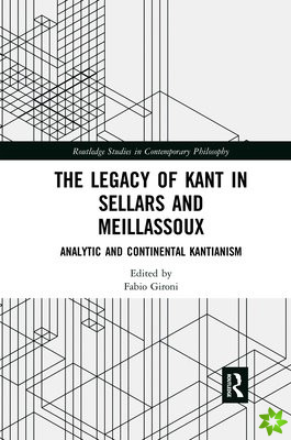 Legacy of Kant in Sellars and Meillassoux