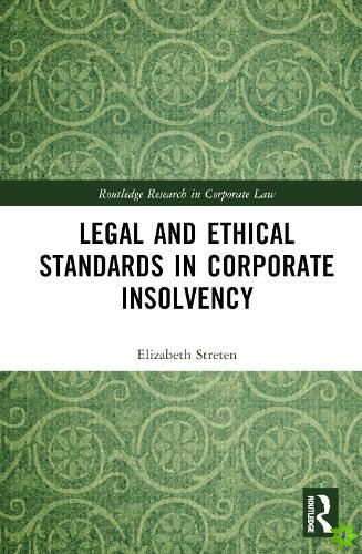 Legal and Ethical Standards in Corporate Insolvency