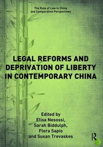 Legal Reforms and Deprivation of Liberty in Contemporary China