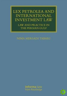 Lex Petrolea and International Investment Law