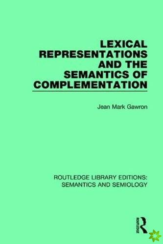 Lexical Representations and the Semantics of Complementation