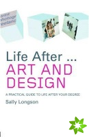 Life After...Art and Design
