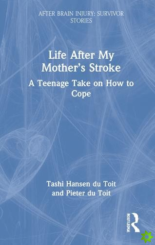 Life After My Mothers Stroke