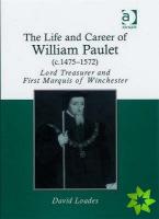 Life and Career of William Paulet (c.14751572)