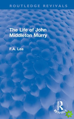 Life of John Middleton Murry