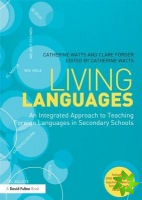 Living Languages: An Integrated Approach to Teaching Foreign Languages in Secondary Schools