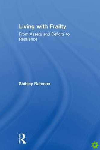 Living with Frailty