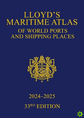 Lloyd's Maritime Atlas of World Ports and Shipping Places 2024-2025