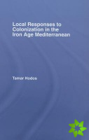 Local Responses to Colonization in the Iron Age Meditarranean