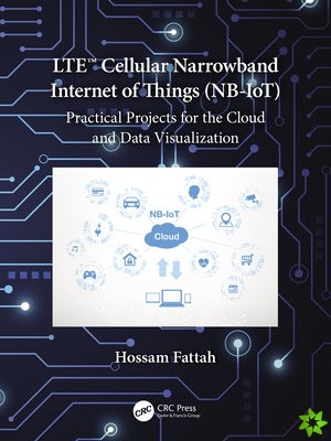 LTE Cellular Narrowband Internet of Things (NB-IoT)