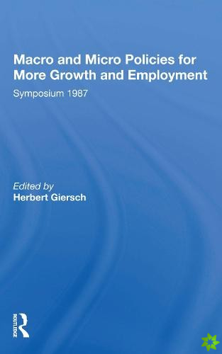 Macro And Micro Policies For More Growth And Employment