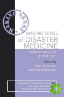 Making Sense of Disaster Medicine: A Hands-on Guide for Medics