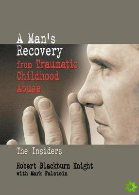 Man's Recovery from Traumatic Childhood Abuse