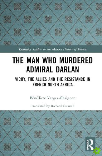 Man Who Murdered Admiral Darlan