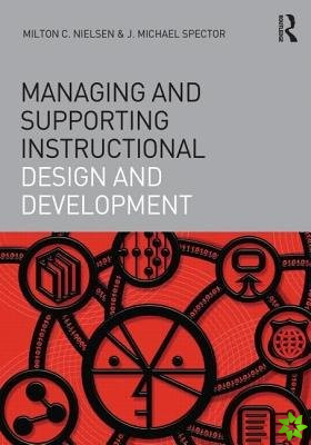 Managing and Supporting Instructional Design and Development