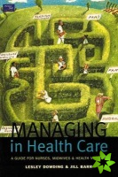 Managing in Health Care
