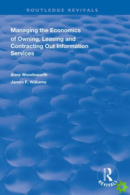 Managing the Economics of Owning, Leasing and Contracting Out Information Services