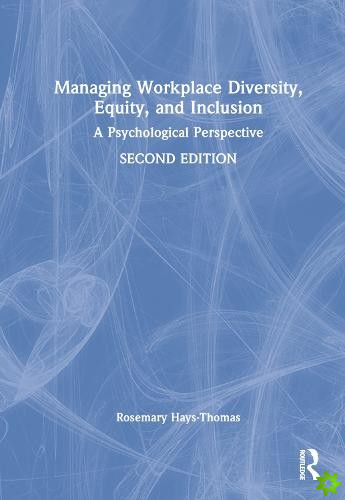 Managing Workplace Diversity, Equity, and Inclusion