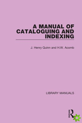Manual of Cataloguing and Indexing