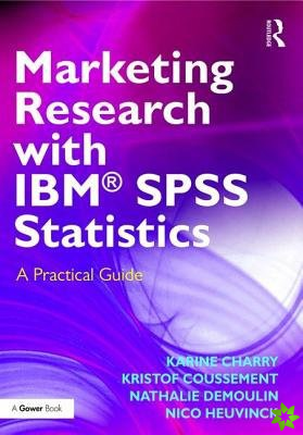 Marketing Research with IBM® SPSS Statistics