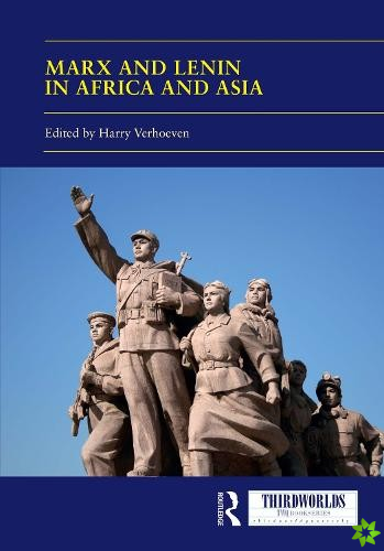Marx and Lenin in Africa and Asia