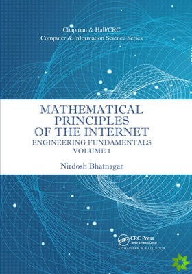 Mathematical Principles of the Internet, Volume 1