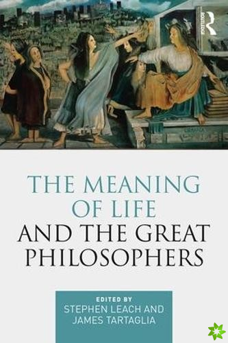 Meaning of Life and the Great Philosophers