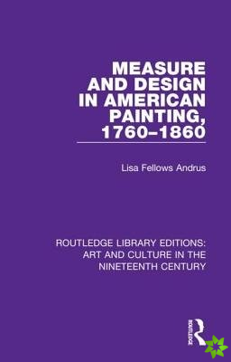 Measure and Design in American Painting, 1760-1860