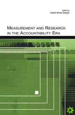 Measurement and Research in the Accountability Era