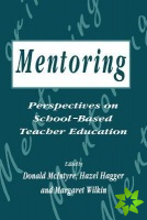 Mentoring: Perspectives on School-based Teacher Education