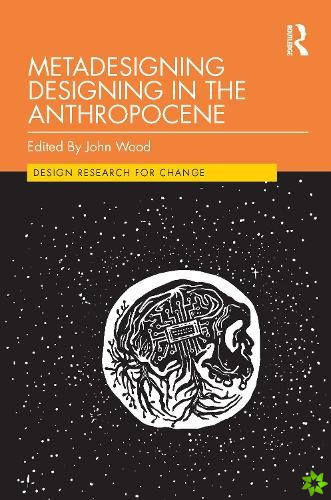 Metadesigning Designing in the Anthropocene