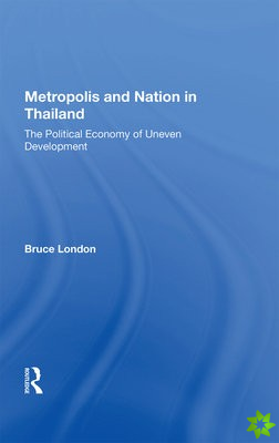 Metropolis and Nation in Thailand